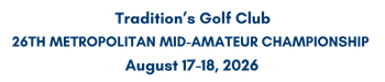 26TH METROPOLITAN MID-AMATEUR CHAMPIONSHIP